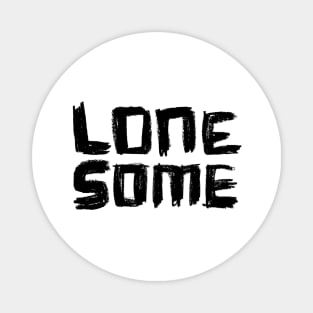 Lone Some, Lonesome Magnet